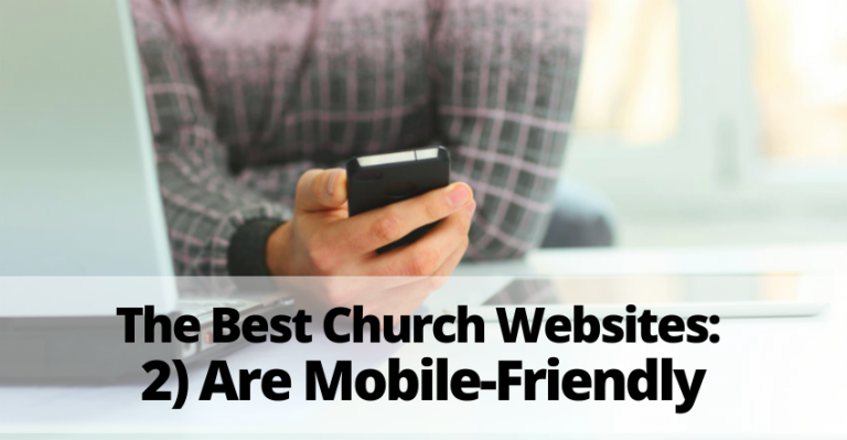 The Best Church Websites: 2) Are Mobile-Friendly