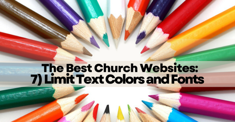 The Best Church Websites: 7) Limit Text Colors and Fonts