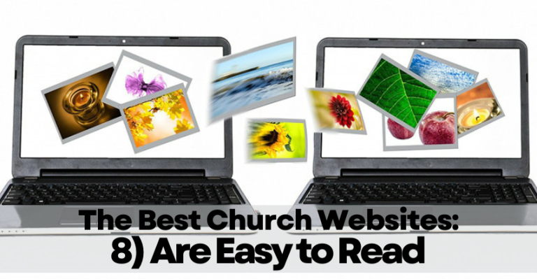 The Best Church Websites: 8) Are Easy to Read